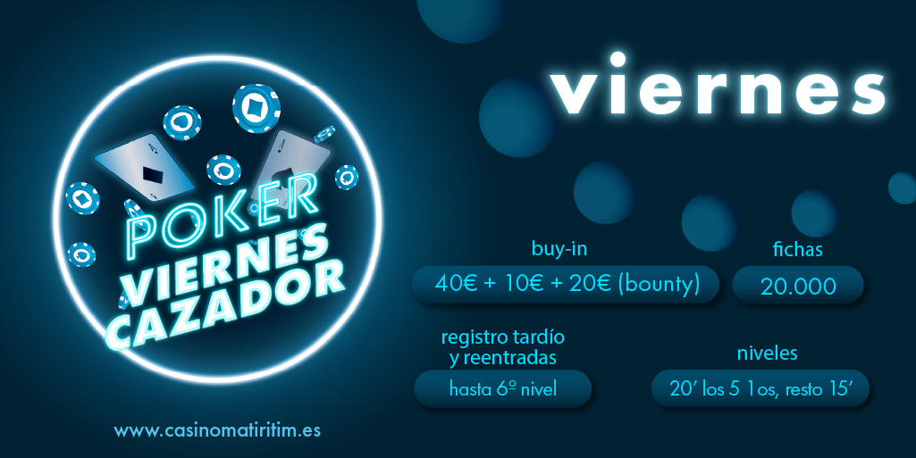 buy in: 40€+20€B+10€ 20.000 ptos. Hora inicio 21.30h.